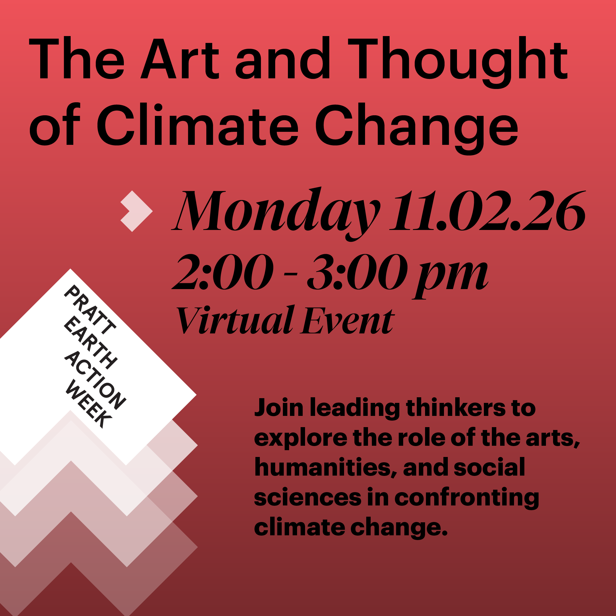 Virtual event poster for "The Art and Thought of Climate Change." Event takes place on Monday, November 2, 2026, from 2:00 to 3:00 PM. The graphic includes a red background with white and dark text. It invites participants to join leading thinkers to discuss the role of arts, humanities, and social sciences in addressing climate change, highlighted by a decorative geometric design.