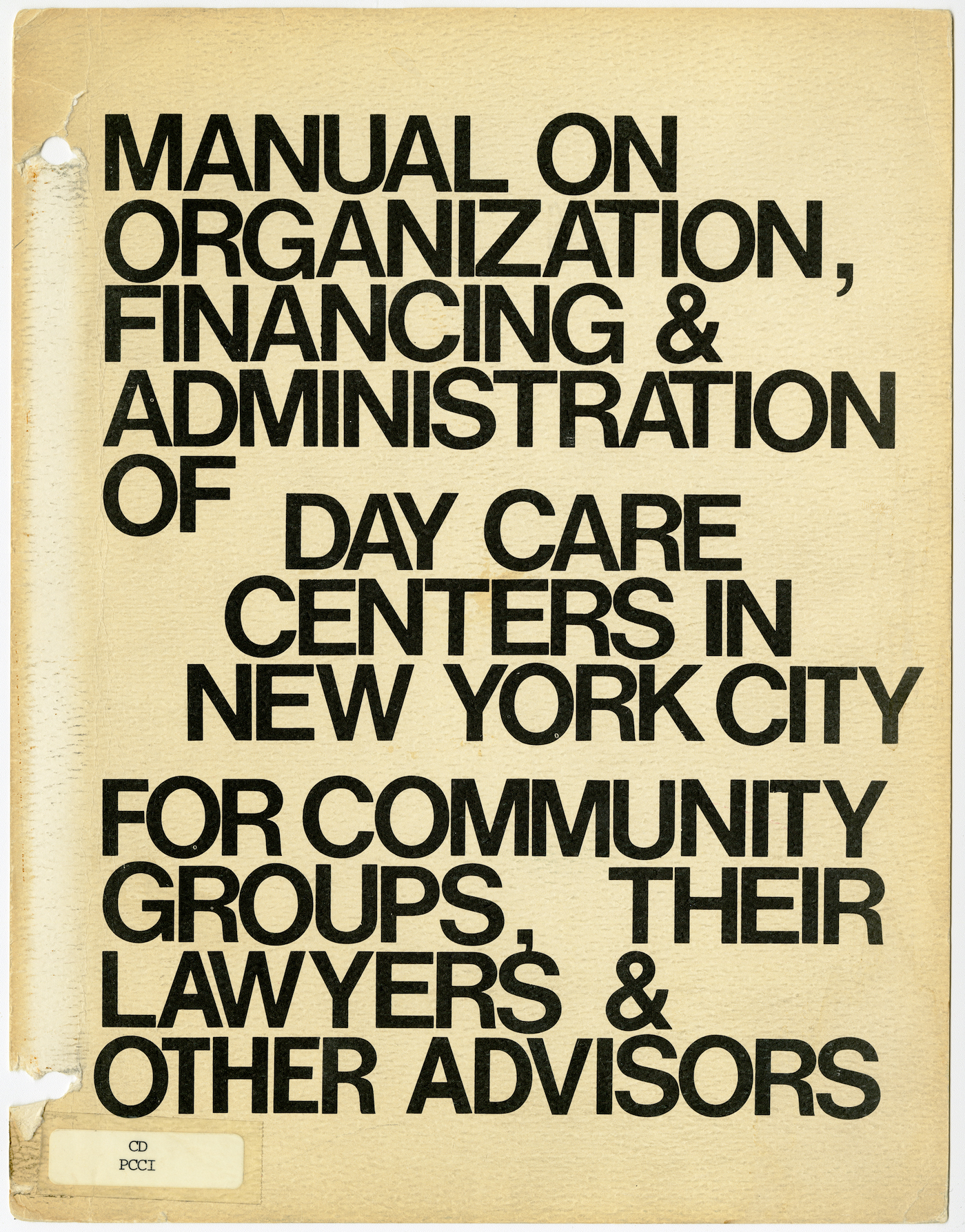 Manual on Day Care Centers in New York City (1970) (Ronald Shiffman collection on the Pratt Center for Community Development, 2013.023, Box 59, Folder 8; Brooklyn Historical Society)